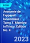 Anatomie de l'appareil locomoteur - Tome 1. Membre inf?rieur. Edition No. 4 - Product Image