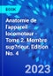 Anatomie de l'appareil locomoteur - Tome 2. Membre sup?rieur. Edition No. 4 - Product Image