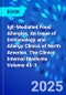 IgE-Mediated Food Allergies, An Issue of Immunology and Allergy Clinics of North America. The Clinics: Internal Medicine Volume 45-3 - Product Image