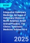 Integrative Veterinary Medicine, An Issue of Veterinary Clinics of North America: Small Animal Practice. The Clinics: Veterinary Medicine Volume 55-6 - Product Image