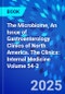 The Microbiome, An Issue of Gastroenterology Clinics of North America. The Clinics: Internal Medicine Volume 54-2 - Product Image