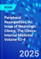 Peripheral Neuropathies, An Issue of Neurologic Clinics. The Clinics: Internal Medicine Volume 43-4 - Product Thumbnail Image