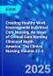 Creating Healthy Work Environments in Critical Care Nursing, An Issue of Critical Care Nursing Clinics of North America. The Clinics: Nursing Volume 37-4 - Product Image