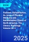 Pediatric Rehabilitation, An Issue of Physical Medicine and Rehabilitation Clinics of North America. The Clinics: Radiology Volume 36-3 - Product Image