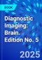 Diagnostic Imaging: Brain. Edition No. 5 - Product Image