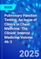 Pulmonary Function Testing, An Issue of Clinics in Chest Medicine. The Clinics: Internal Medicine Volume 46-3 - Product Image