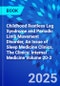 Childhood Restless Leg Syndrome and Periodic Limb Movement Disorder, An Issue of Sleep Medicine Clinics. The Clinics: Internal Medicine Volume 20-2 - Product Thumbnail Image