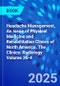 Headache Management, An Issue of Physical Medicine and Rehabilitation Clinics of North America. The Clinics: Radiology Volume 36-4 - Product Image