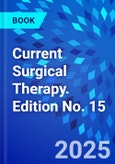 Current Surgical Therapy. Edition No. 15- Product Image