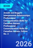Arnold and Boggs's Interpersonal Relationships: Professional Communication Skills for Canadian Nurses. Professional Communication Skills for Canadian Nurses. Edition No. 2- Product Image