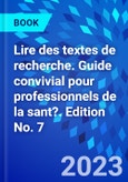 Lire des textes de recherche. Guide convivial pour professionnels de la sant?. Edition No. 7- Product Image