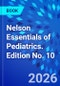 Nelson Essentials of Pediatrics. Edition No. 10 - Product Image