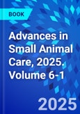 Advances in Small Animal Care, 2025. Volume 6-1- Product Image