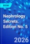 Nephrology Secrets. Edition No. 5 - Product Thumbnail Image