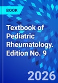 Textbook of Pediatric Rheumatology. Edition No. 9- Product Image