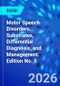 Motor Speech Disorders. Substrates, Differential Diagnosis, and Management. Edition No. 5 - Product Thumbnail Image