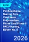 PeriAnesthesia Nursing Core Curriculum. Preprocedure, Phase I and Phase II PACU Nursing. Edition No. 5 - Product Image