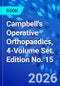 Campbell's Operative Orthopaedics, 4-Volume Set. Edition No. 15 - Product Image