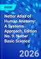 Netter Atlas of Human Anatomy: A Systems Approach. Edition No. 9. Netter Basic Science - Product Image