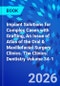 Implant Solutions for Complex Cases with Grafting, An Issue of Atlas of the Oral & Maxillofacial Surgery Clinics. The Clinics: Dentistry Volume 34-1 - Product Thumbnail Image