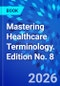 Mastering Healthcare Terminology. Edition No. 8 - Product Thumbnail Image