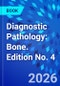 Diagnostic Pathology: Bone. Edition No. 4 - Product Image