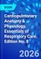 Cardiopulmonary Anatomy & Physiology. Essentials of Respiratory Care. Edition No. 8 - Product Thumbnail Image