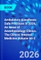 Ambulatory Anesthesia Safe Practices in 2026, An Issue of Anesthesiology Clinics. The Clinics: Internal Medicine Volume 44-2 - Product Thumbnail Image