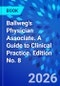 Ballweg's Physician Associate. A Guide to Clinical Practice. Edition No. 8 - Product Thumbnail Image