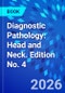 Diagnostic Pathology: Head and Neck. Edition No. 4 - Product Image