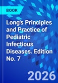 Long's Principles and Practice of Pediatric Infectious Diseases. Edition No. 7- Product Image