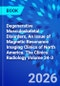 Degenerative Musculoskeletal Disorders, An Issue of Magnetic Resonance Imaging Clinics of North America. The Clinics: Radiology Volume 34-3 - Product Thumbnail Image