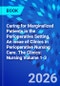 Caring for Marginalized Patients in the Perioperative Setting, An issue of Clinics in Perioperative Nursing Care. The Clinics: Nursing Volume 1-3 - Product Image