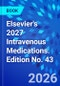 Elsevier's 2027 Intravenous Medications. Edition No. 43 - Product Thumbnail Image