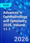 Advances in Ophthalmology and Optometry, 2026. Volume 11-1 - Product Image