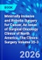 Minimally Invasive and Robotic Surgery for Cancer, An Issue of Surgical Oncology Clinics of North America. The Clinics: Surgery Volume 35-3 - Product Thumbnail Image
