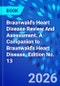 Braunwald's Heart Disease Review And Assessment. A Companion to Braunwald's Heart Disease. Edition No. 13 - Product Image