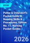 Potter & Ostendorf's Pocket Guide to Nursing Skills & Procedures. Edition No. 11. Nursing Pocket Guides - Product Image