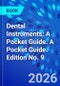 Dental Instruments: A Pocket Guide. A Pocket Guide. Edition No. 9 - Product Thumbnail Image