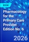 Pharmacology for the Primary Care Provider. Edition No. 6 - Product Thumbnail Image