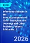 Infectious Diseases in the Immunocompromised Child. Transplant and Oncology and Other Pediatric Patients. Edition No. 2 - Product Image