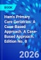 Ham's Primary Care Geriatrics: A Case-Based Approach. A Case-Based Approach. Edition No. 8 - Product Image
