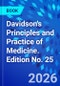 Davidson's Principles and Practice of Medicine. Edition No. 25 - Product Thumbnail Image