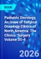 Pediatric Oncology, An Issue of Surgical Oncology Clinics of North America. The Clinics: Surgery Volume 35-4 - Product Thumbnail Image