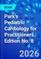 Park's Pediatric Cardiology for Practitioners. Edition No. 8 - Product Thumbnail Image