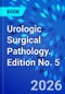 Urologic Surgical Pathology. Edition No. 5 - Product Thumbnail Image