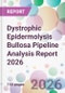 Dystrophic Epidermolysis Bullosa Pipeline Analysis Report 2026 - Product Thumbnail Image