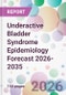 Underactive Bladder Syndrome Epidemiology Forecast 2026-2035 - Product Thumbnail Image