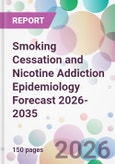 Smoking Cessation and Nicotine Addiction Epidemiology Forecast 2026-2035- Product Image