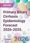Primary Biliary Cirrhosis Epidemiology Forecast 2026-2035 - Product Thumbnail Image